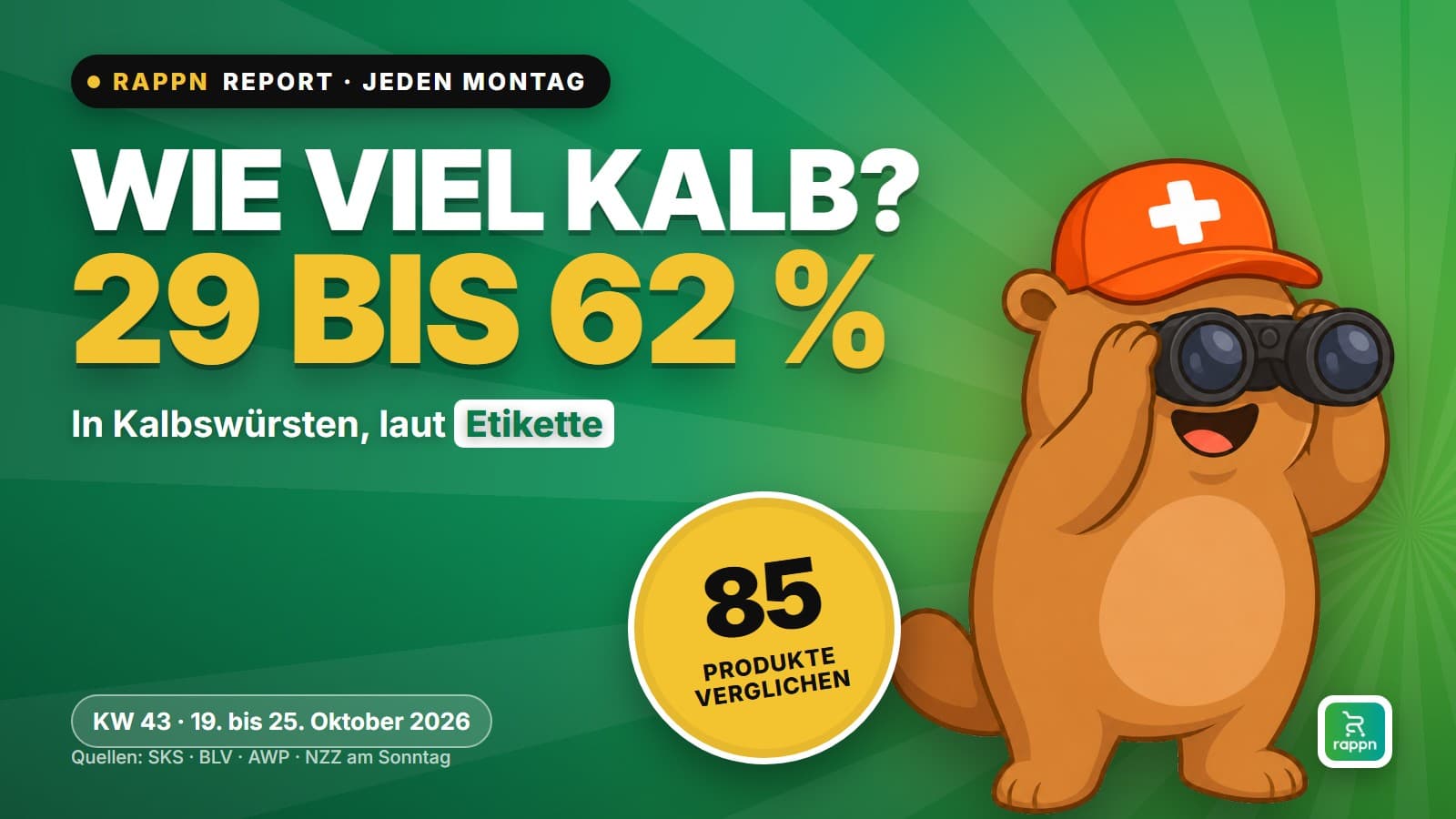 Rappn Report KW 43: 29 bis 62 % Kalb in der Kalbswurst