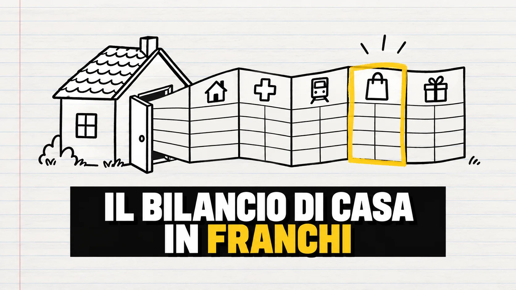 Disegno a china di una casetta da cui si apre una griglia di bilancio, con la colonna della spesa evidenziata in giallo