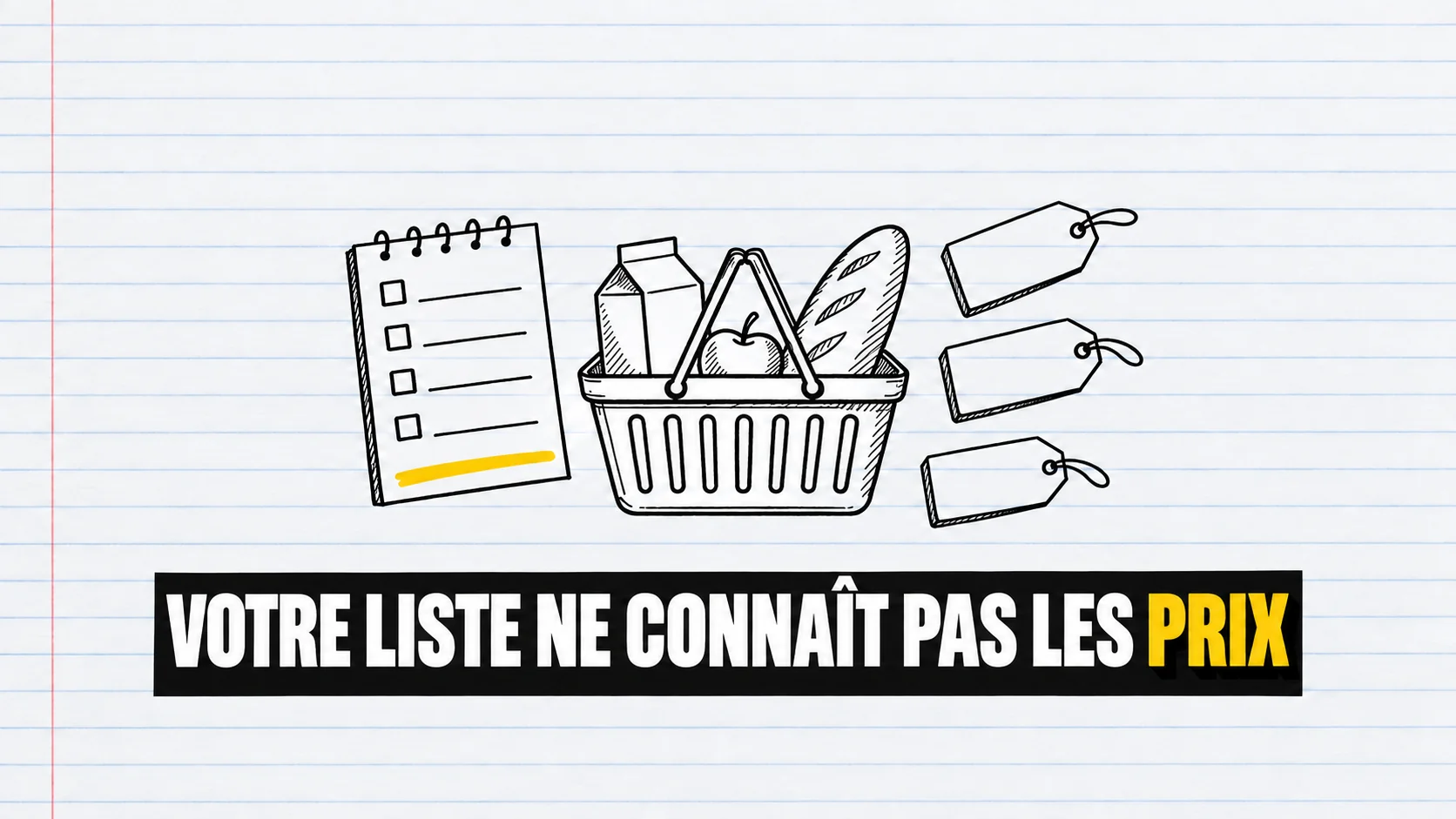 Dessin d’un panier, d’une liste vierge et de trois étiquettes sur papier ligné.