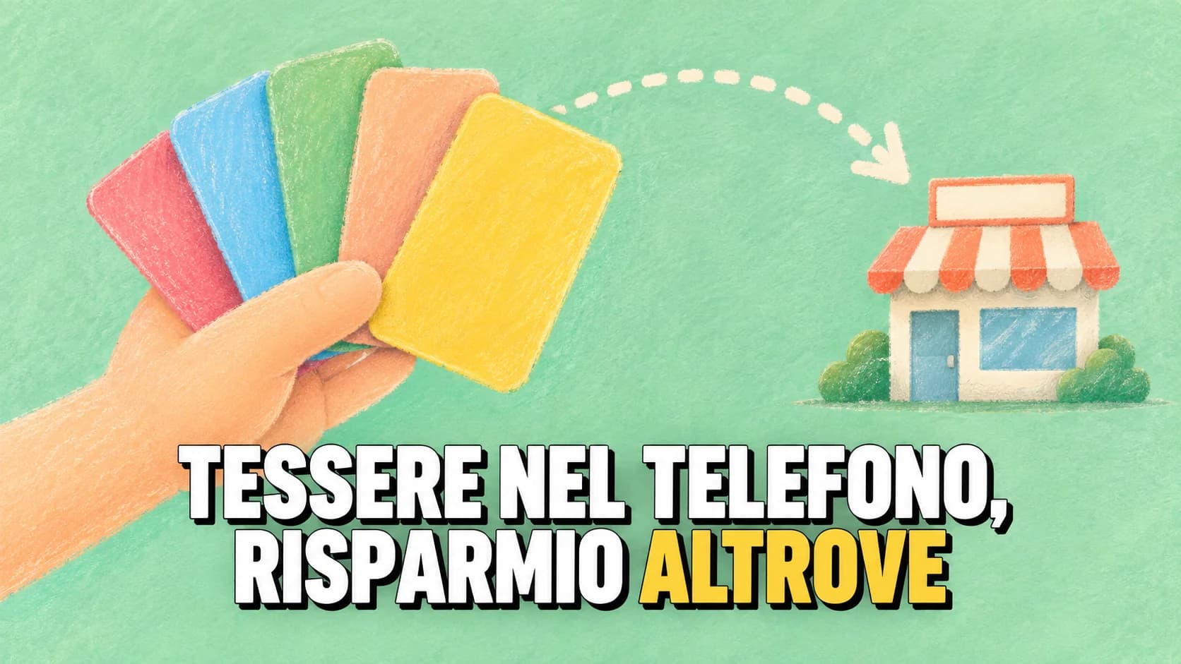 Illustrazione a pastello: una mano tiene un ventaglio di cinque tessere vuote, una gialla, e una freccia punteggiata porta a un piccolo negozio.